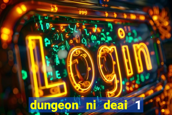 dungeon ni deai 1 temporada dublado